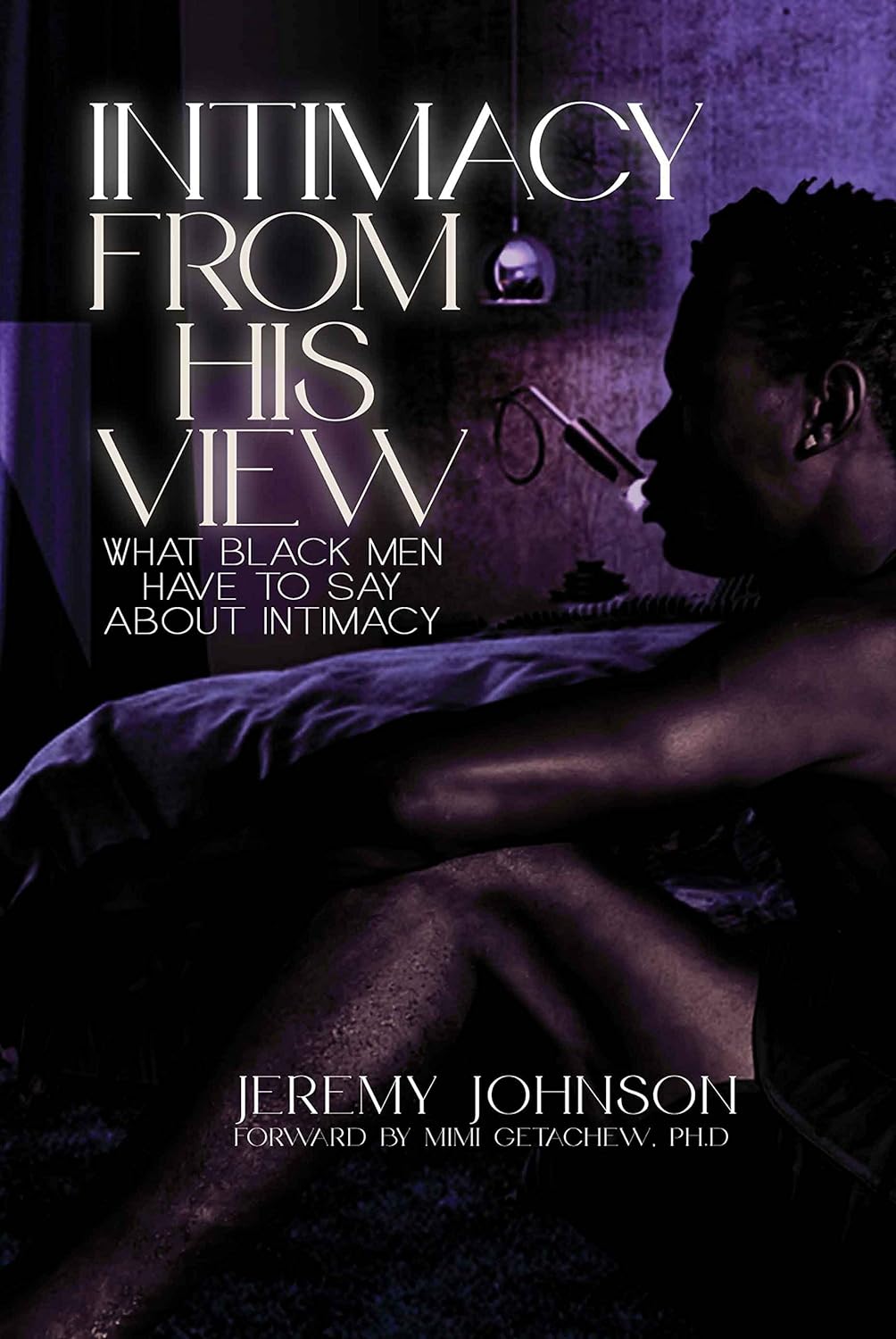 Intimacy From His View (Credit: Amazon) - Black Love 9 Books by Black Authors for Greater Sex, Love and Intimacy